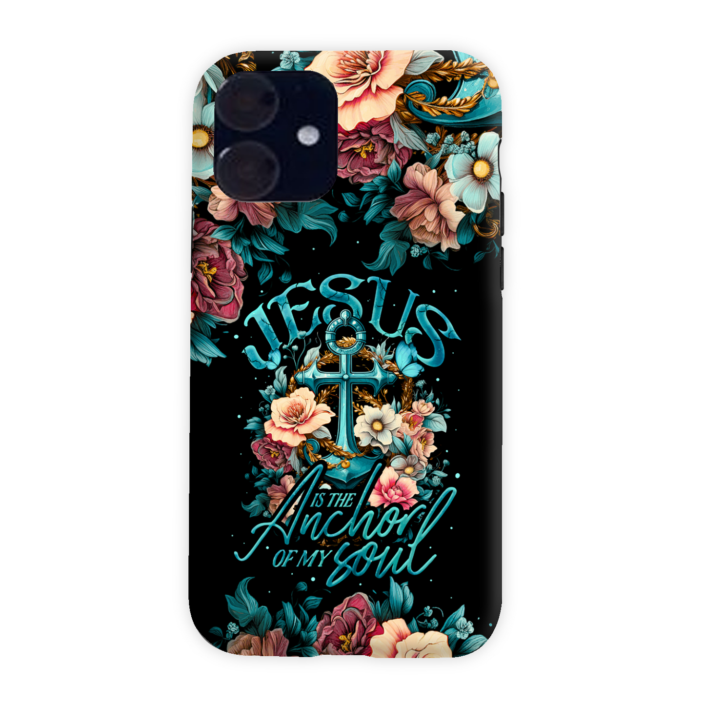 Jesus Is The Anchor Of My Soul Phone Case - Ty3006233