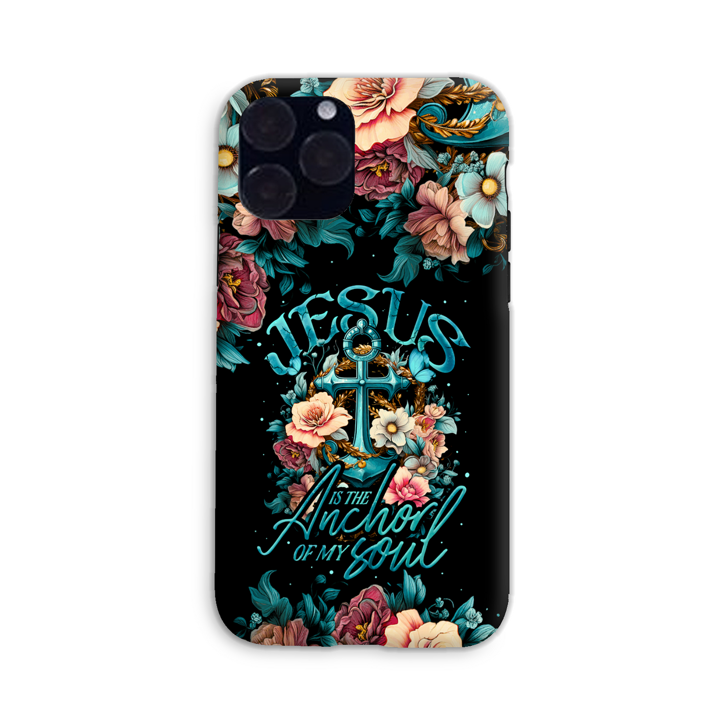 Jesus Is The Anchor Of My Soul Phone Case - Ty3006233