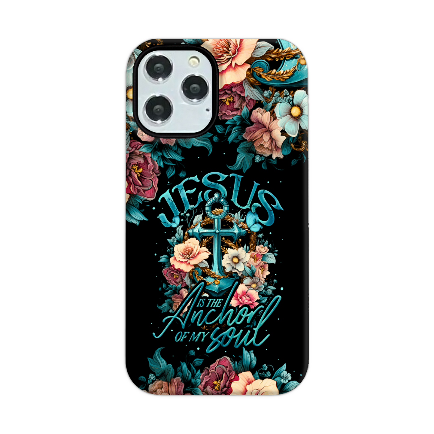 Jesus Is The Anchor Of My Soul Phone Case - Ty3006233