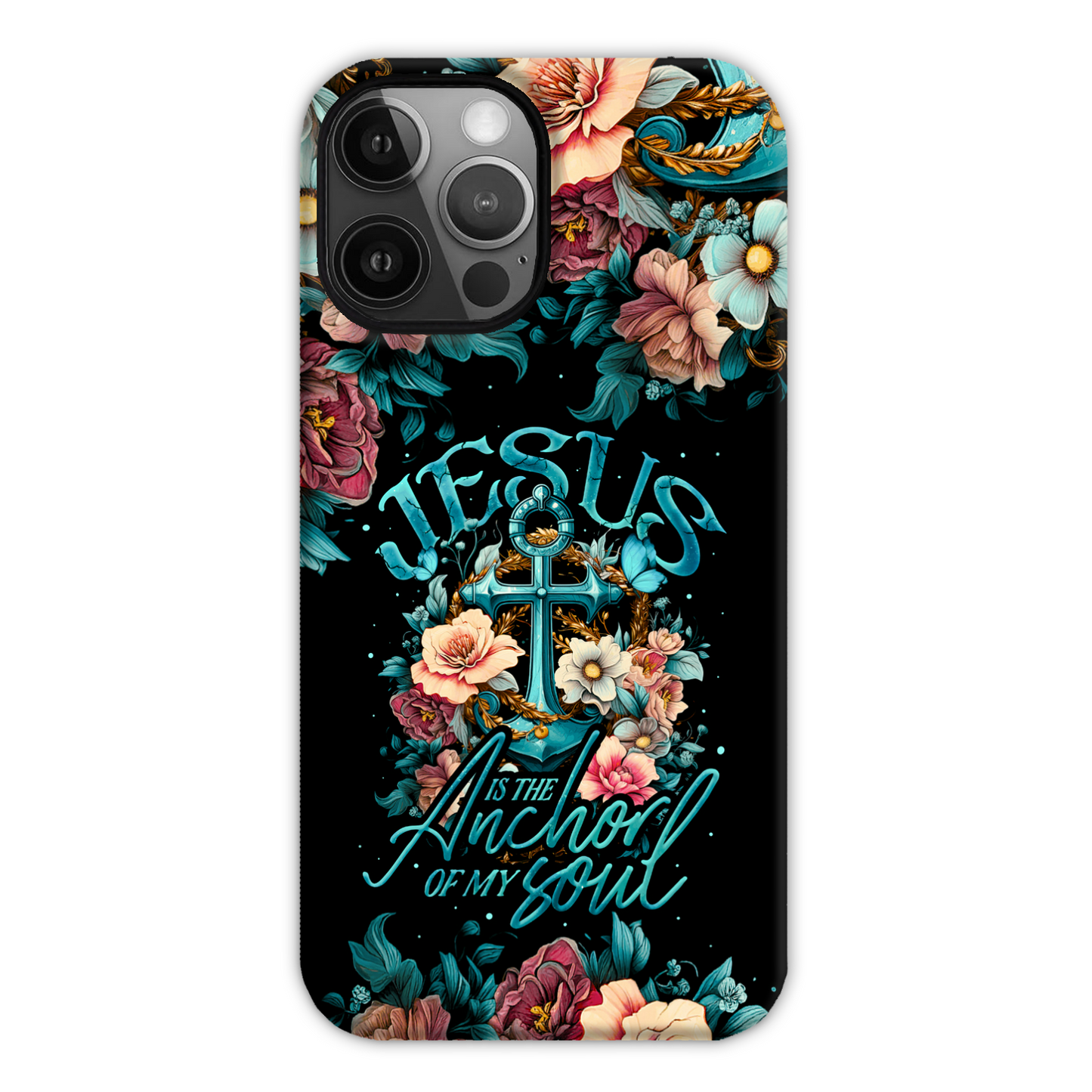 Jesus Is The Anchor Of My Soul Phone Case - Ty3006233
