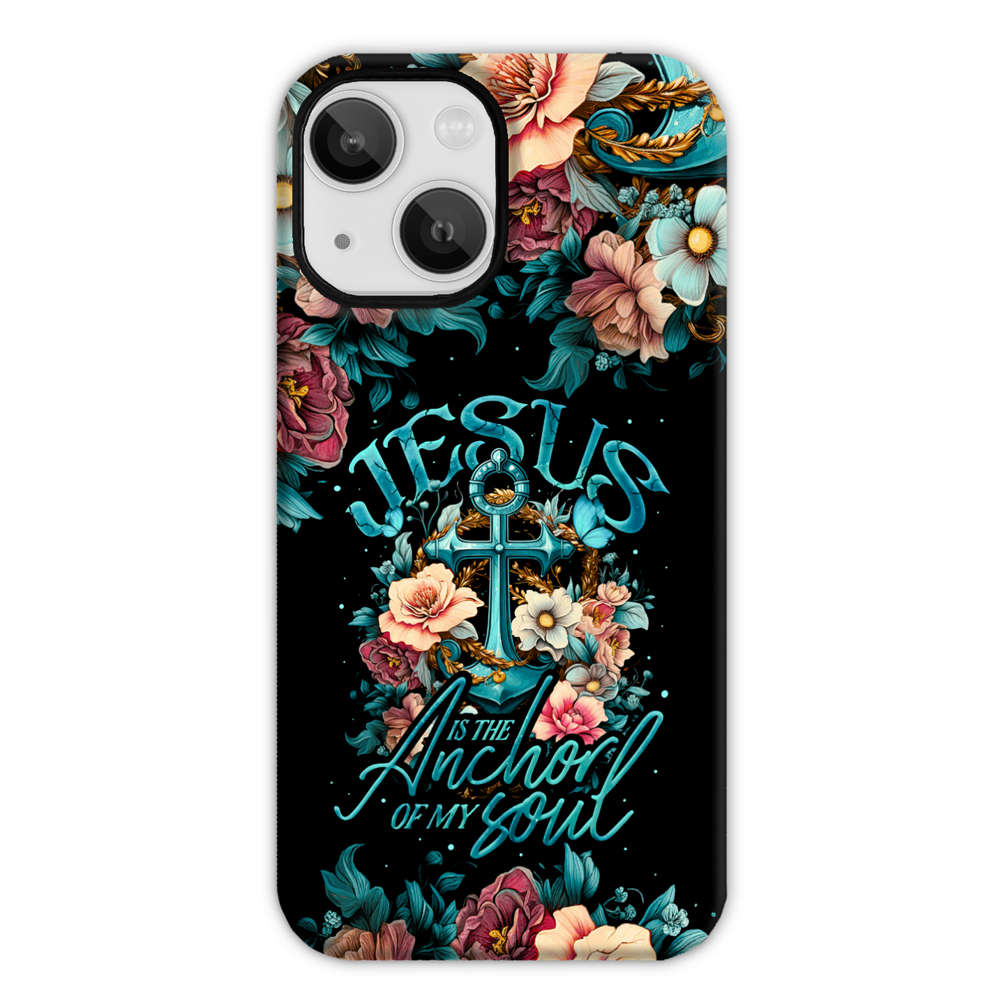 Jesus Is The Anchor Of My Soul Phone Case - Ty3006233