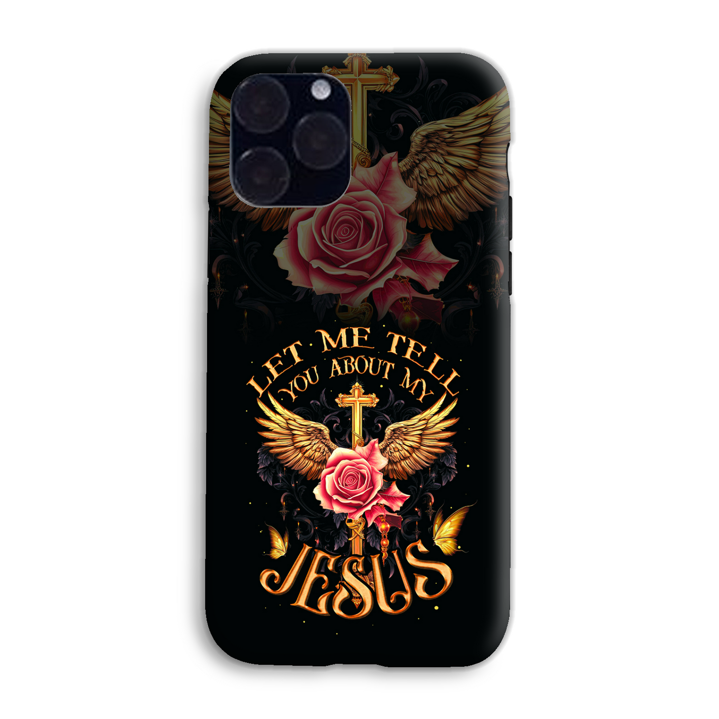 Let Me Tell You About My Jesus Phone Case - Ty3006238