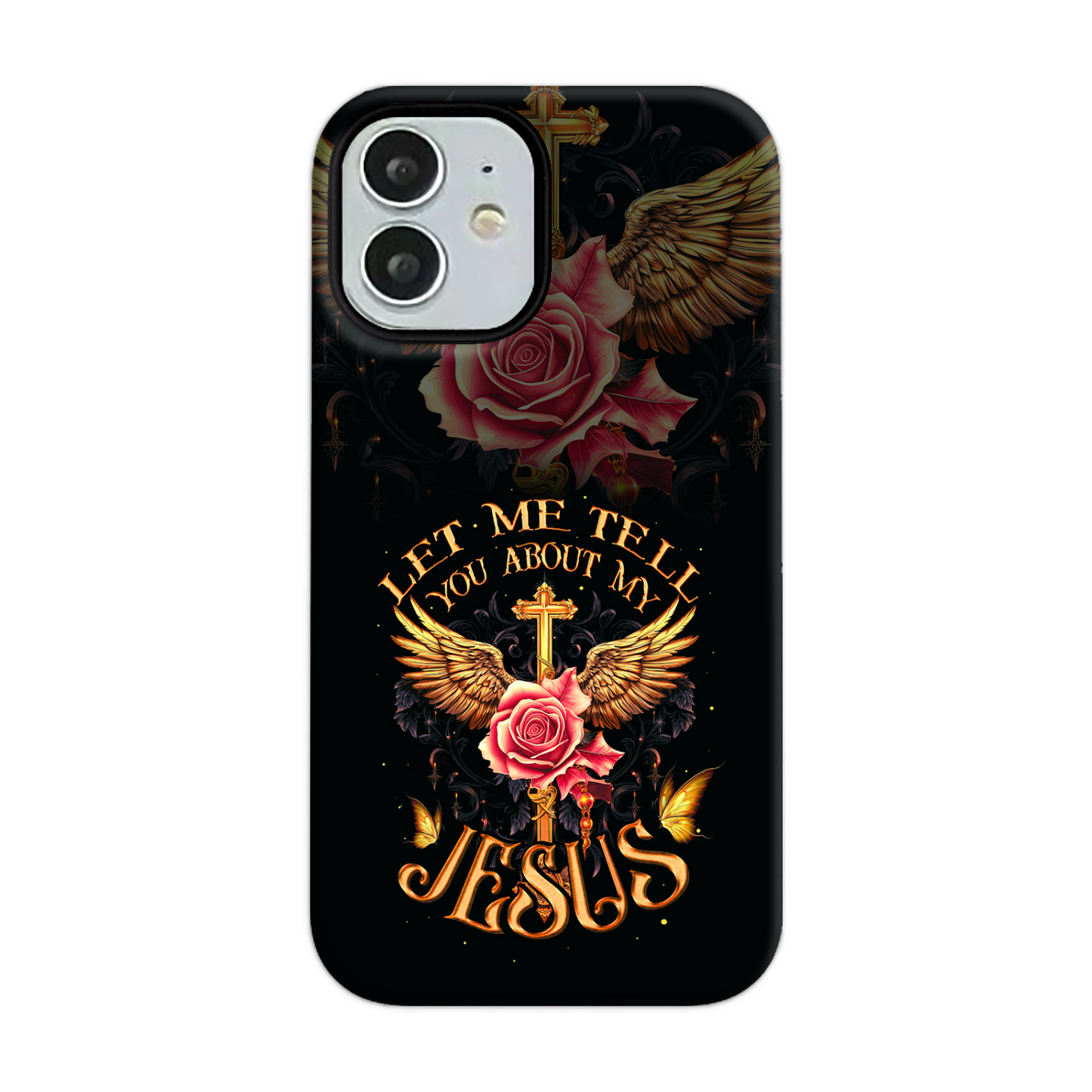 Let Me Tell You About My Jesus Phone Case - Ty3006238
