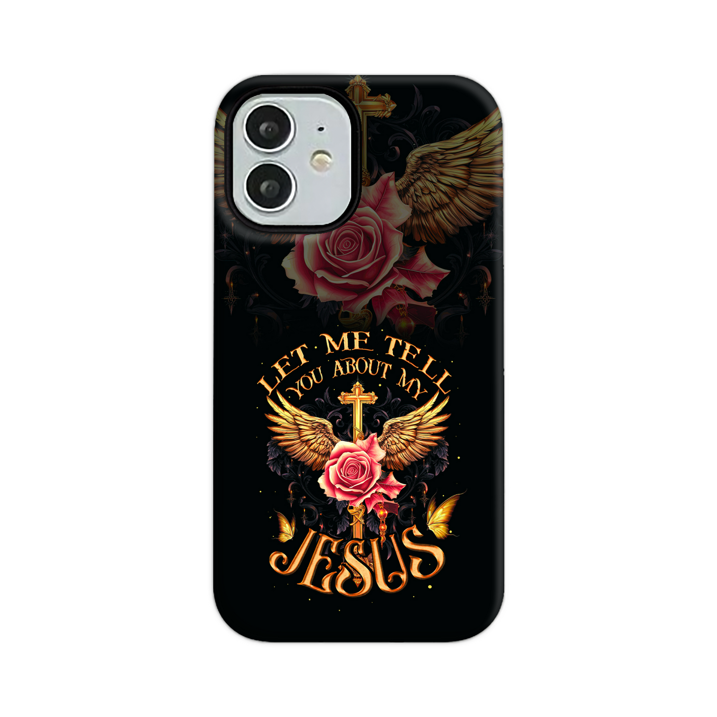 Let Me Tell You About My Jesus Phone Case - Ty3006238