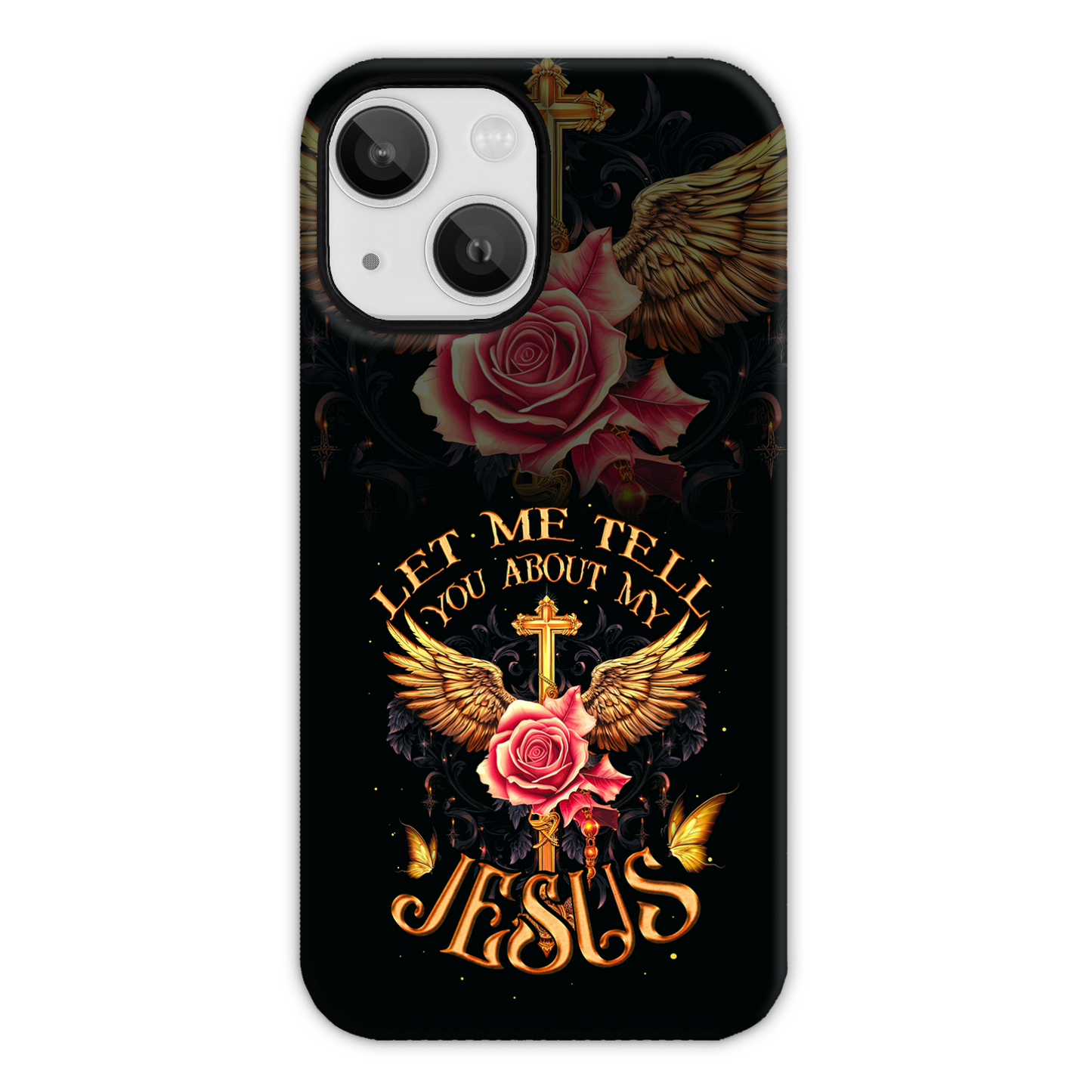 Let Me Tell You About My Jesus Phone Case - Ty3006238