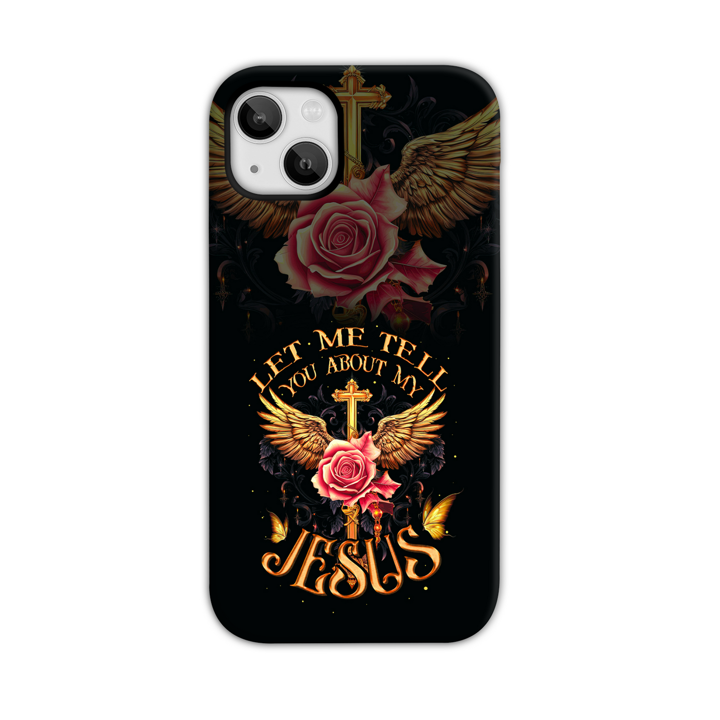 Let Me Tell You About My Jesus Phone Case - Ty3006238