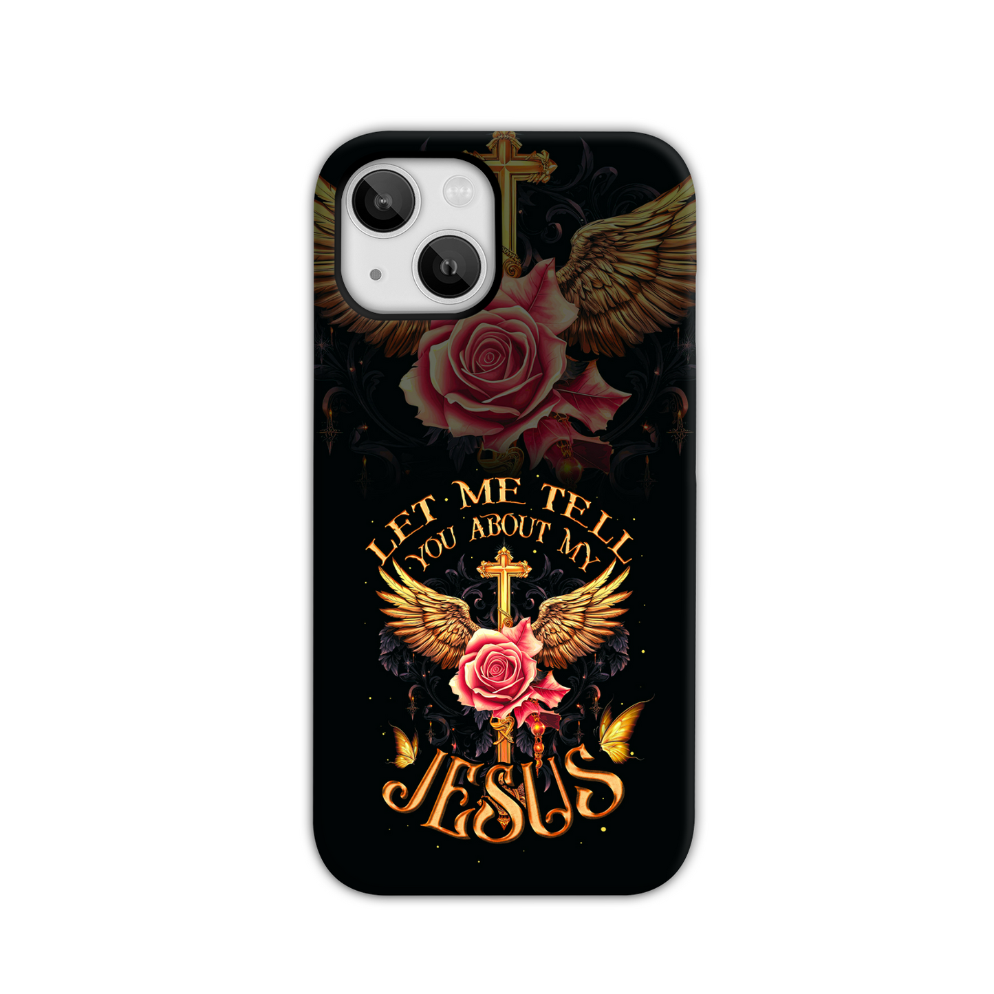 Let Me Tell You About My Jesus Phone Case - Ty3006238