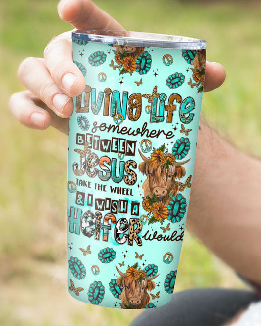 Living Life Somewhere Between Jesus Cow Tumbler - Tltr1309237