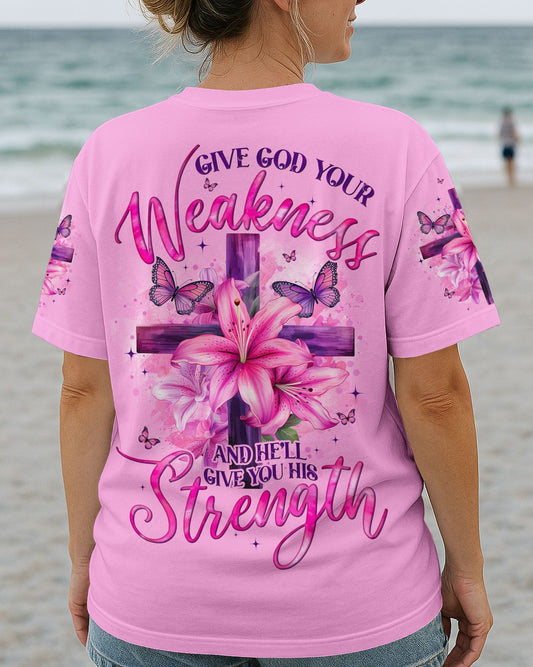 Give God Your Weakness Women's All Over Print Shirt - Tyqy2404252
