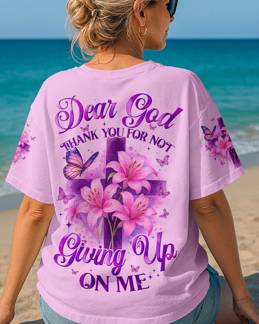 Dear God Thank You For Not Giving Up On Me Women's All Over Print Shirt - Tyqy0605251