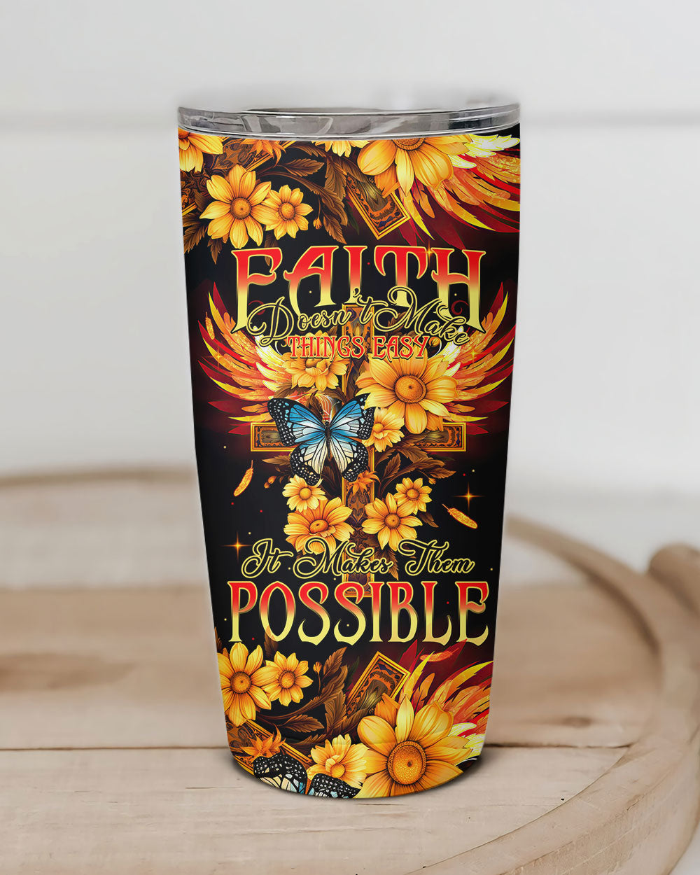Faith Doesn't Make Things Easy Tumbler- Tytm2706231