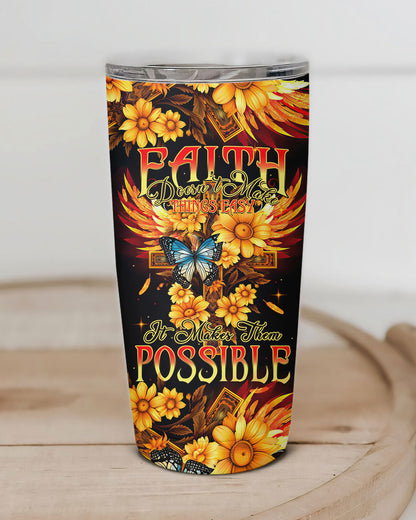 Faith Doesn't Make Things Easy Tumbler- Tytm2706231