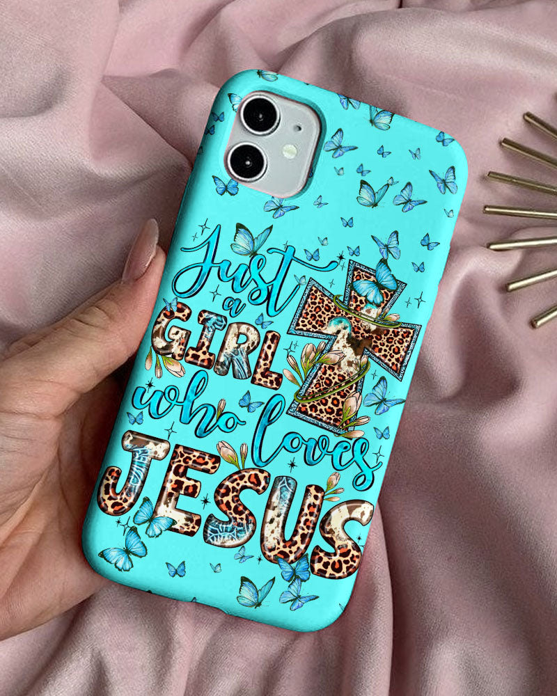 Just A Girl Who Loves Jesus Phone Case - Ty0707234