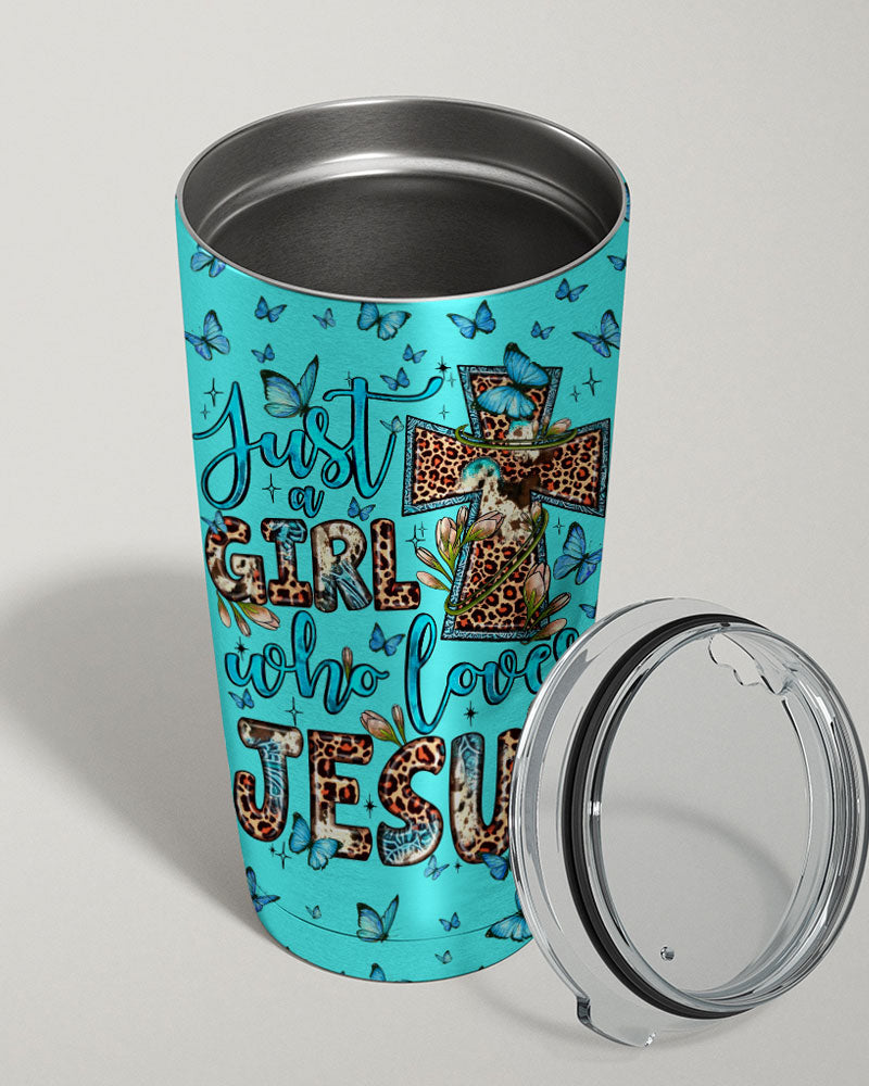 Just A Girl Who Loves Jesus Tumbler - Ty0707232