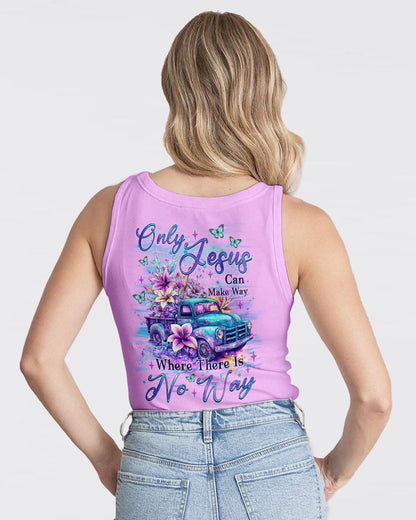 Only Jesus Can Make Way Women's All Over Print Shirt - Tlnt1905253