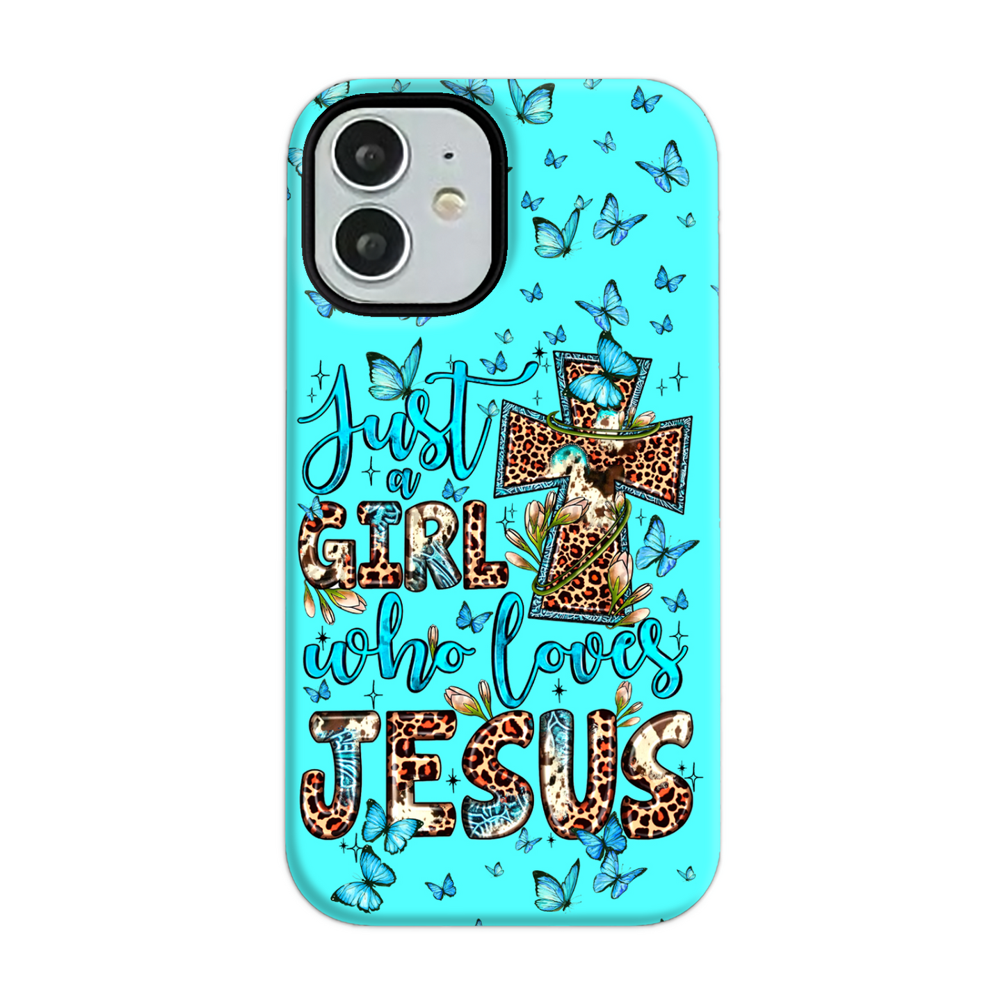Just A Girl Who Loves Jesus Phone Case - Ty0707234