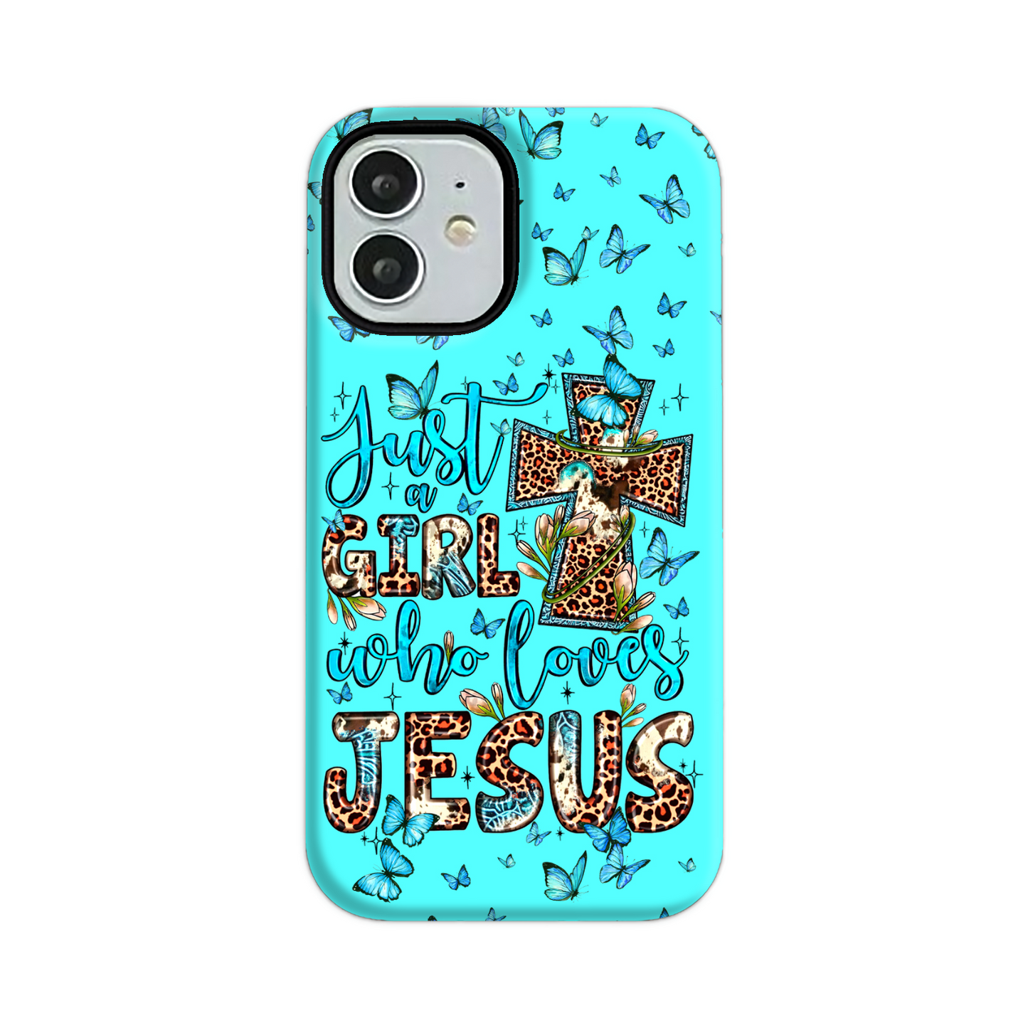 Just A Girl Who Loves Jesus Phone Case - Ty0707234