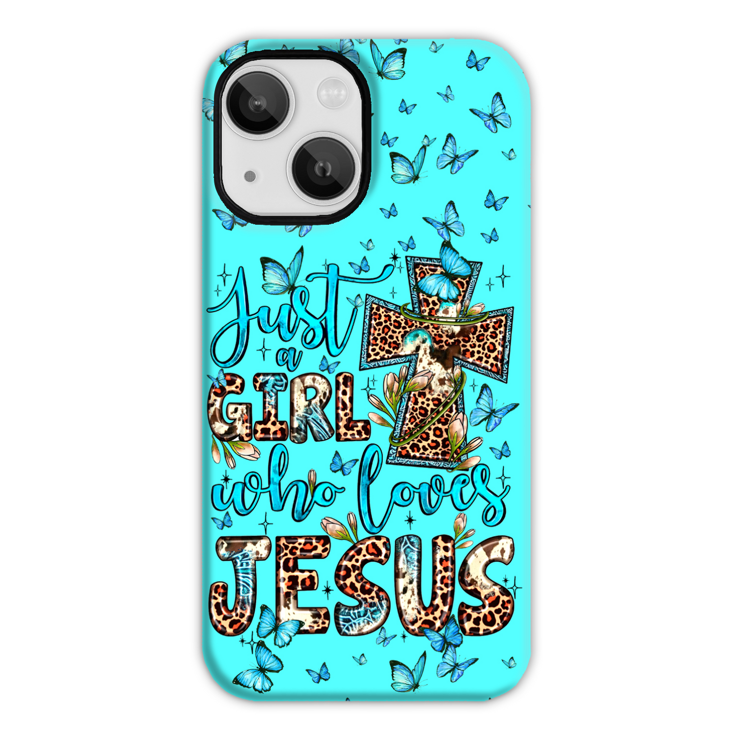 Just A Girl Who Loves Jesus Phone Case - Ty0707234