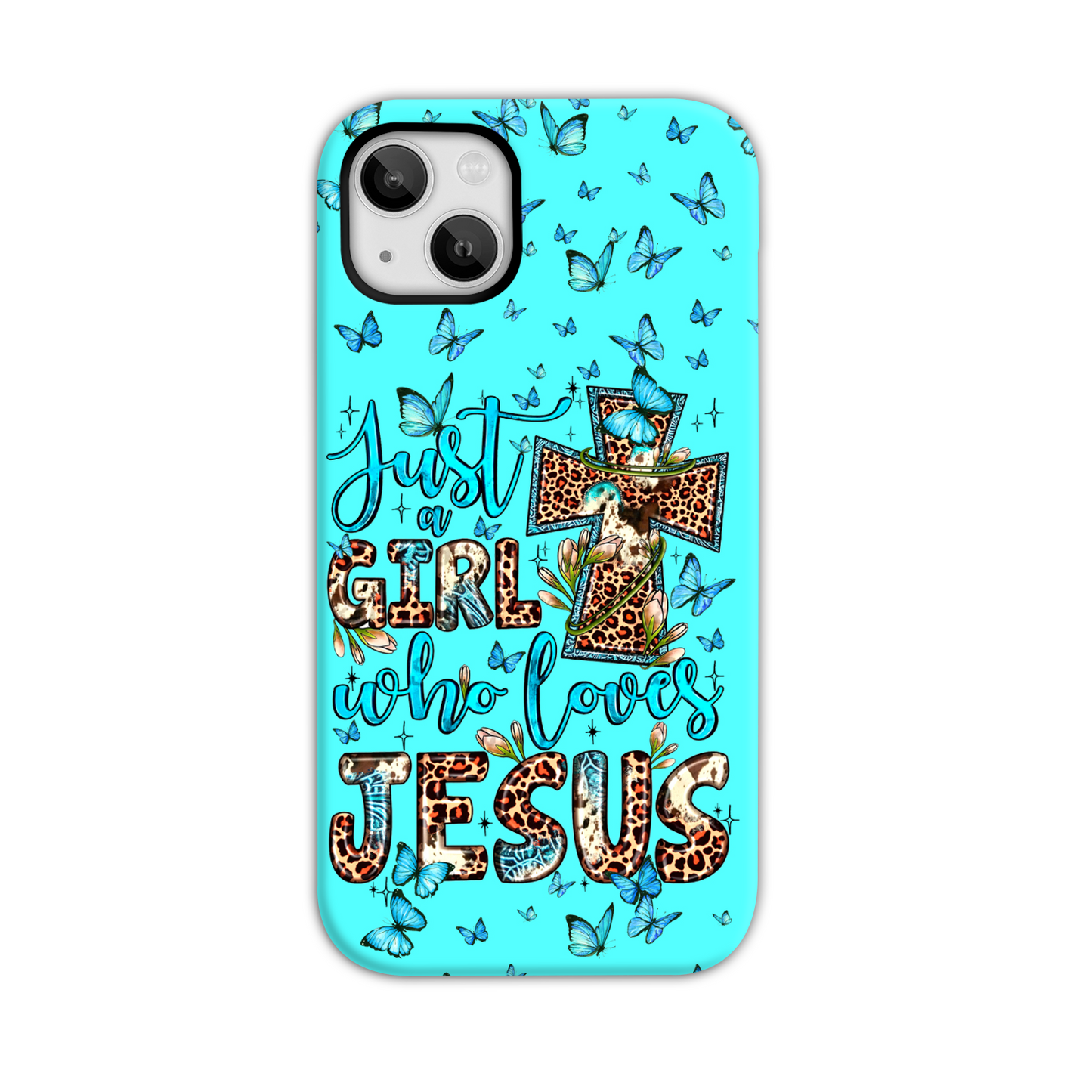 Just A Girl Who Loves Jesus Phone Case - Ty0707234