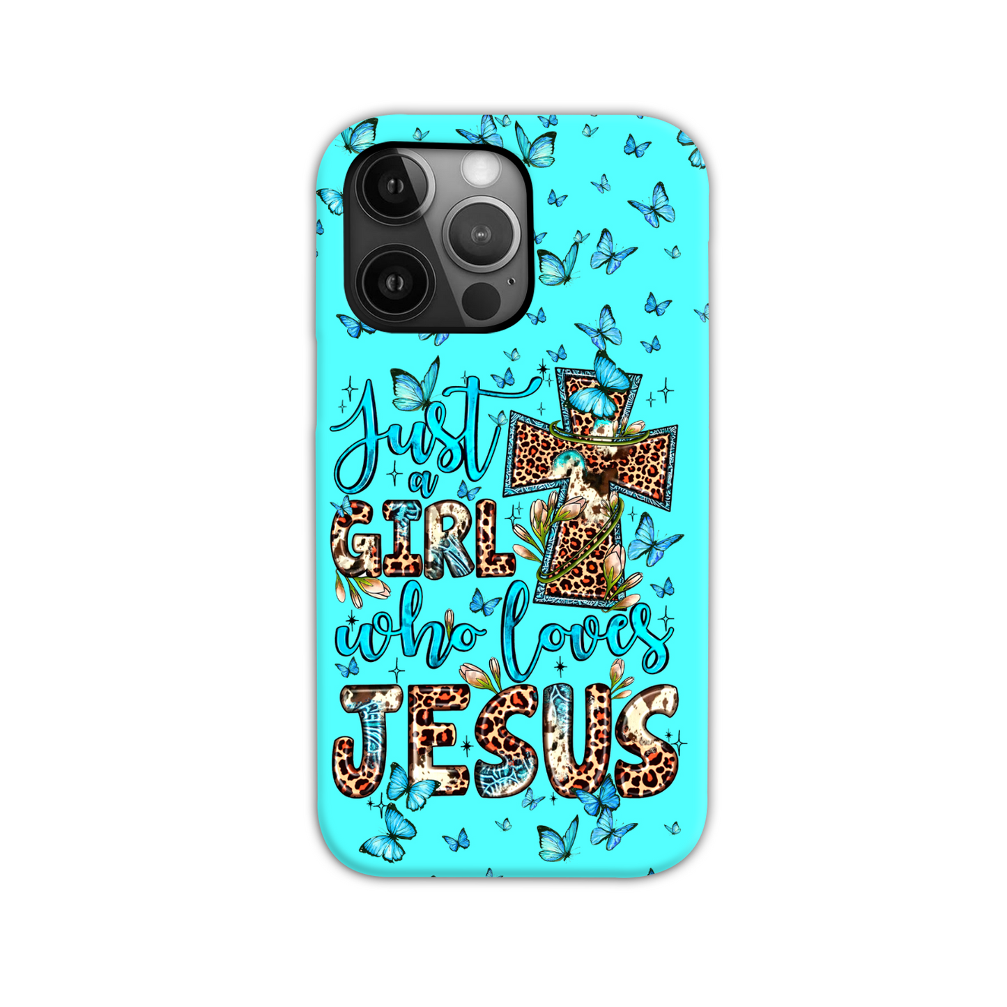 Just A Girl Who Loves Jesus Phone Case - Ty0707234