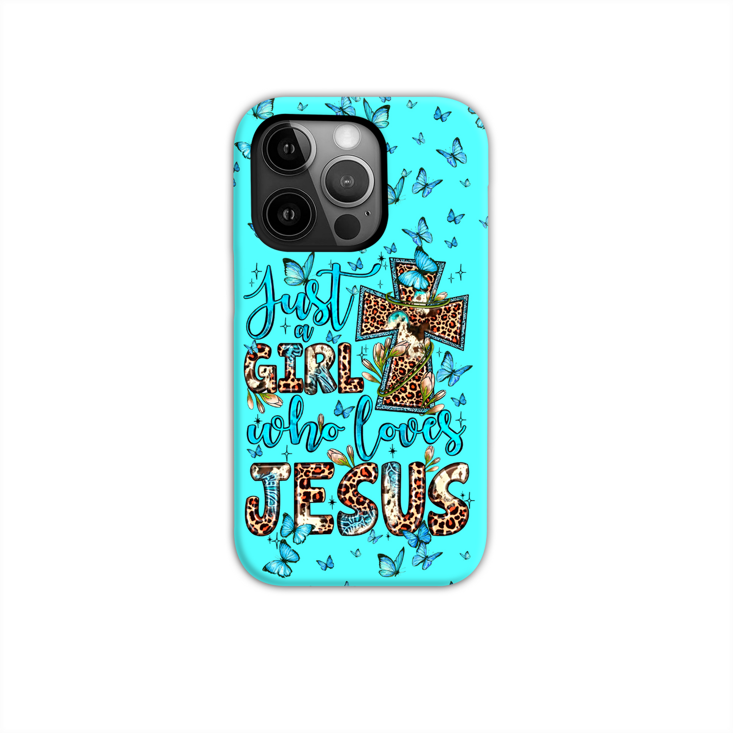 Just A Girl Who Loves Jesus Phone Case - Ty0707234
