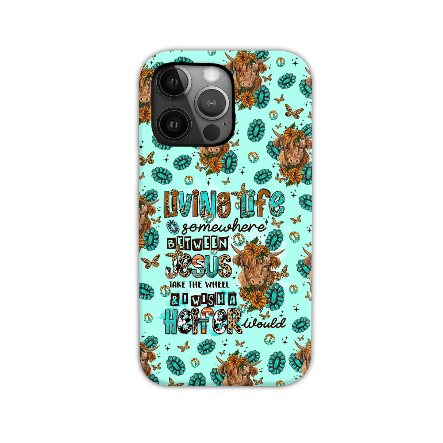 Living Life Somewhere Between Jesus Cow Phone Case - Tltr1309238