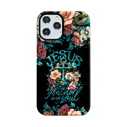 Jesus Is The Anchor Of My Soul Phone Case - Ty3006233
