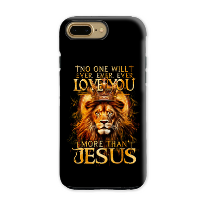 No One Will Ever Love You More Than Jesus Phone Case - Tytm3006239