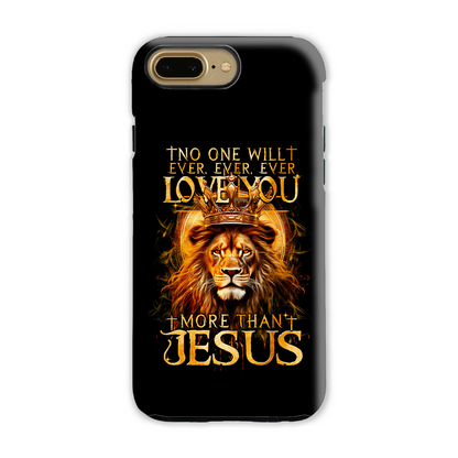 No One Will Ever Love You More Than Jesus Phone Case - Tytm3006239